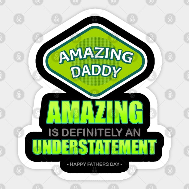 Amazing Daddy, Amazing Is Definitely An Understatement, Best Dad Award, Best Dad, Best Dad Ever, Happy Fathers Day, Fathers Day, Trophy, Sticker by DESIGN SPOTLIGHT
